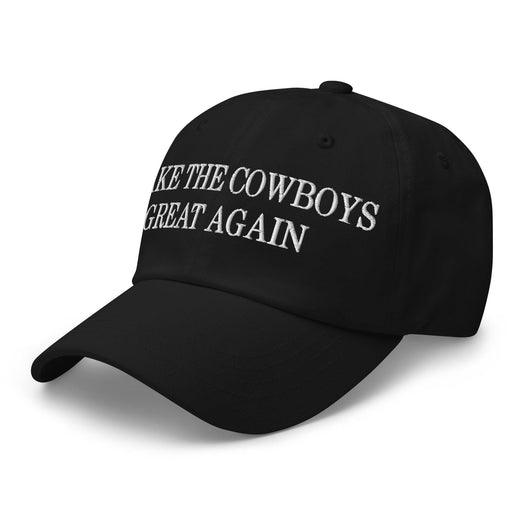 Make The Cowboys Great Again Embroidered Dad Hat