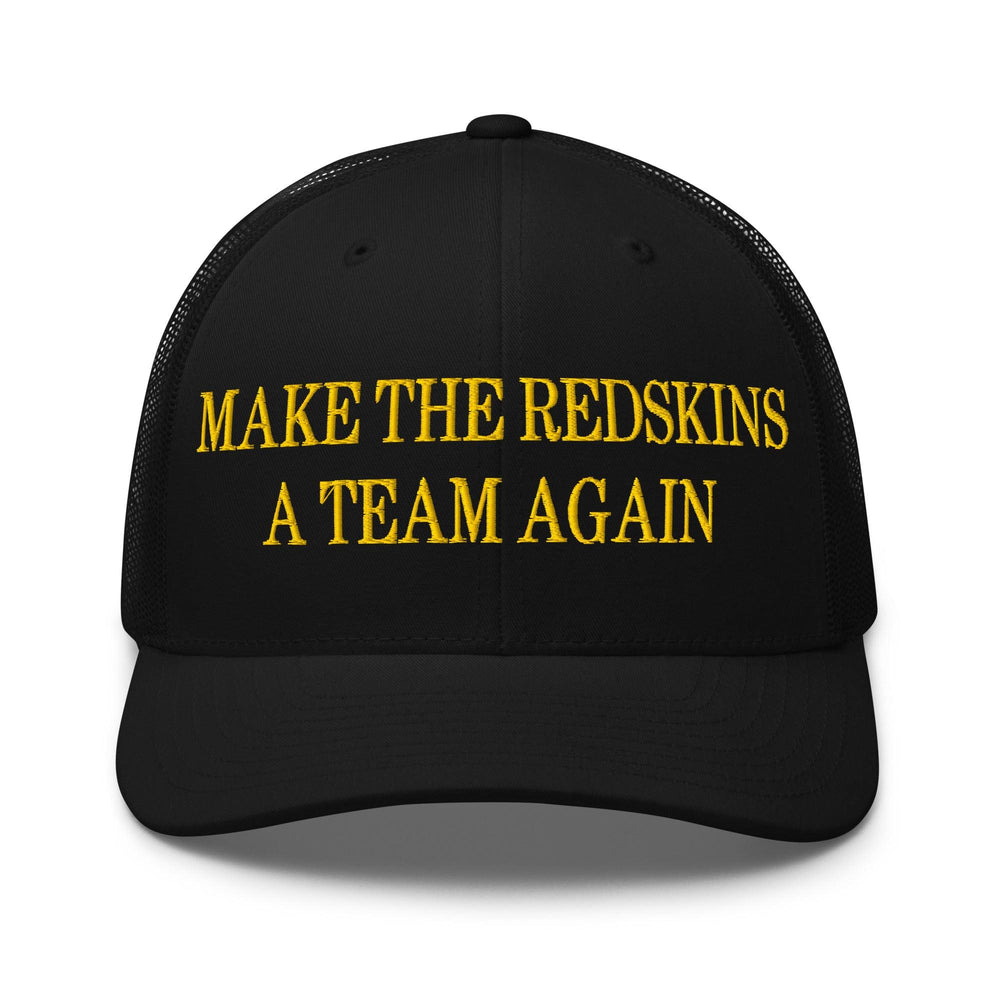 Make The Redskins a Team Again Embroidered Mesh Trucker Hat - Black
