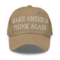 Make Us Think Again Embroidered Dad Hat - Khaki