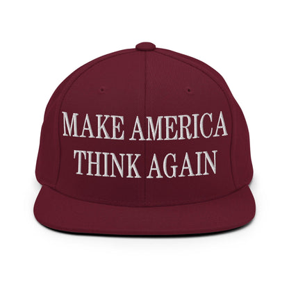 Make Us Think Again Embroidered Flat Bill Brim Snapback Hat - Maroon