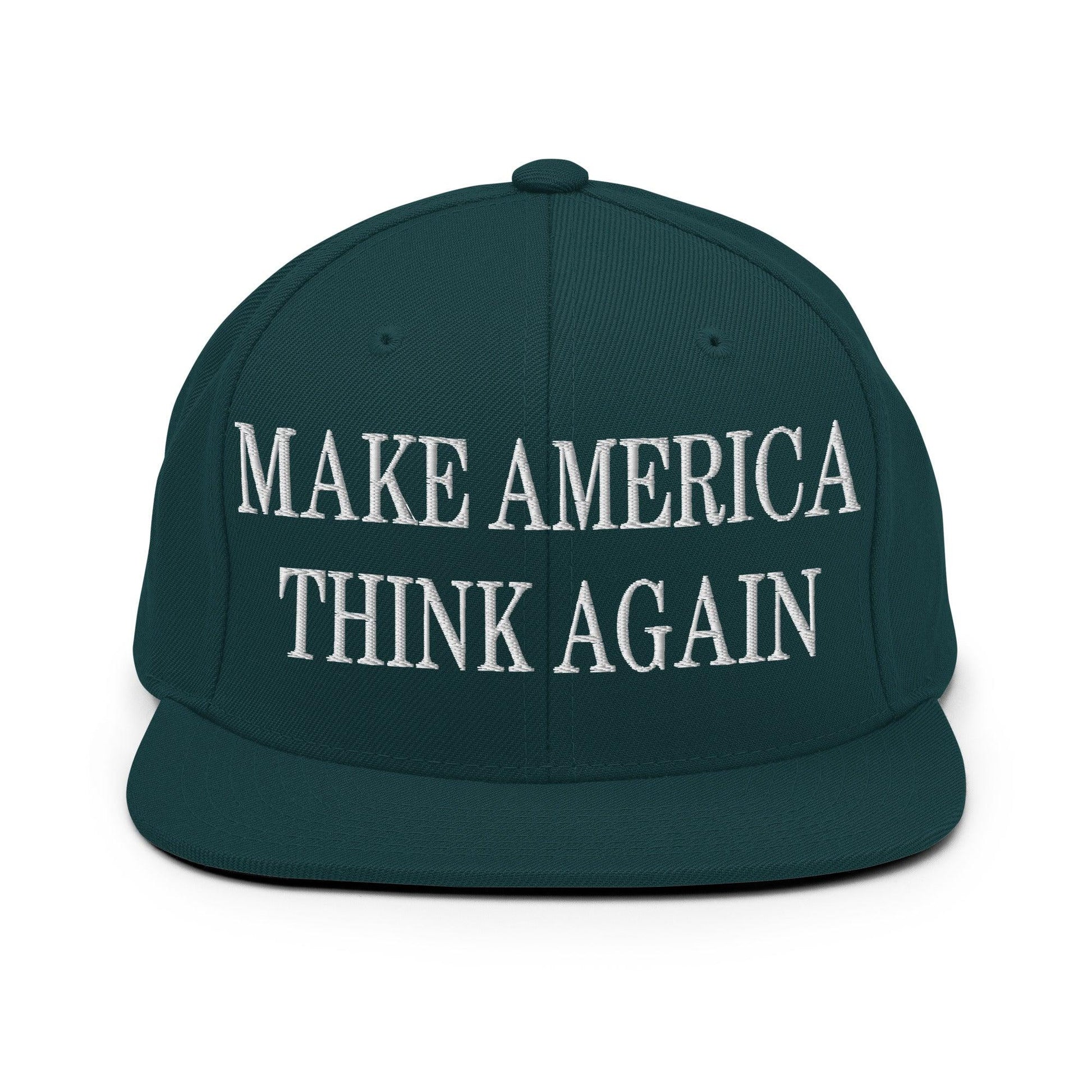 Make Us Think Again Embroidered Flat Bill Brim Snapback Hat - Spruce