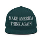 Make Us Think Again Embroidered Flat Bill Brim Snapback Hat - Spruce