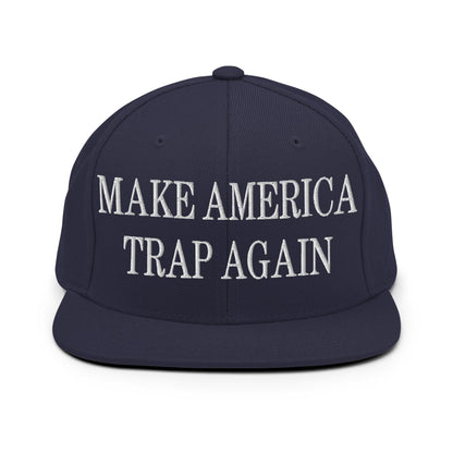 Make Us Trap Again Embroidered Flat Bill Brim Snapback Hat - Navy