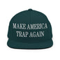 Make Us Trap Again Embroidered Flat Bill Brim Snapback Hat - Spruce