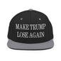Make Trump Lose Again Embroidered Flat Bill Brim Snapback Hat - Black/ Silver