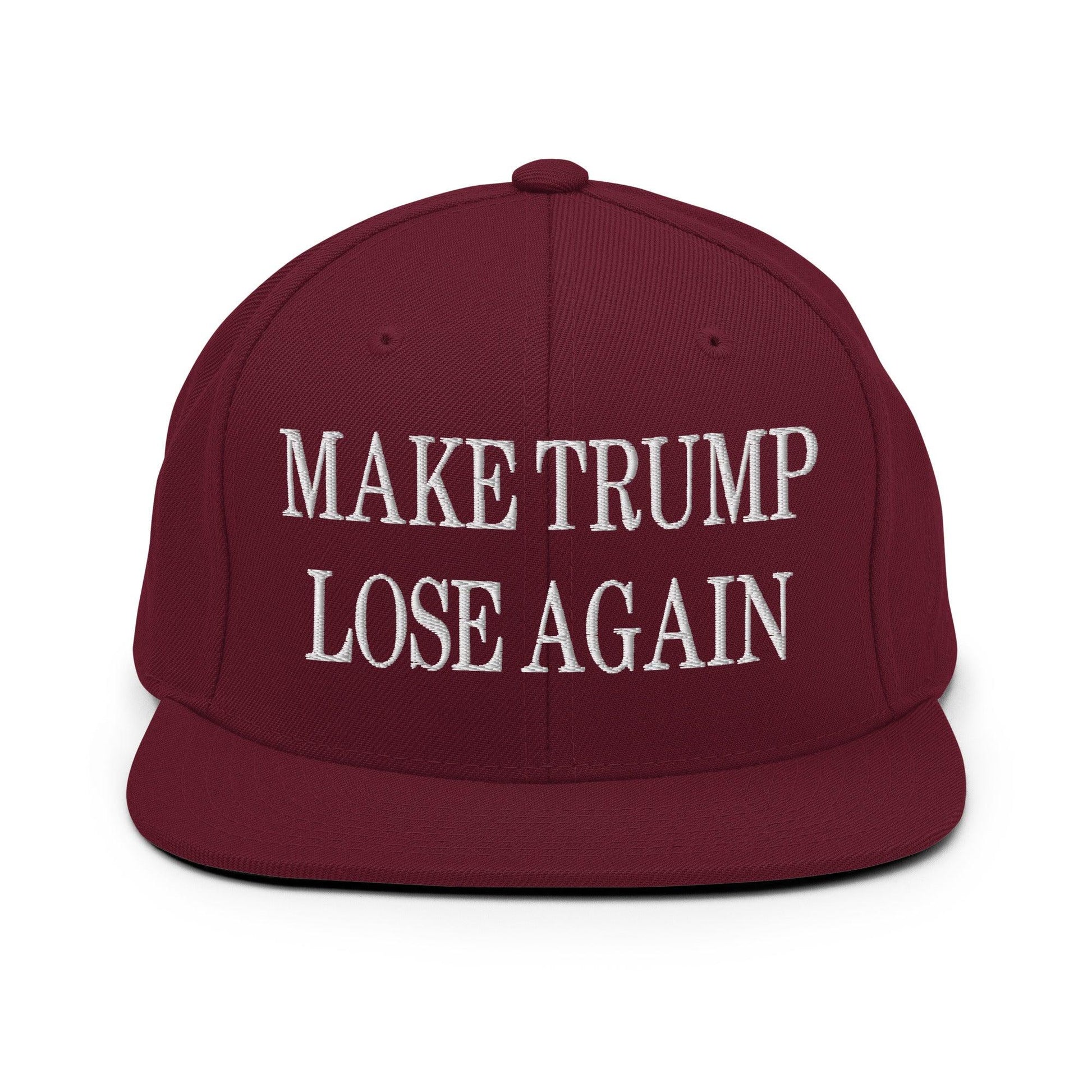 Make Trump Lose Again Embroidered Flat Bill Brim Snapback Hat - Maroon