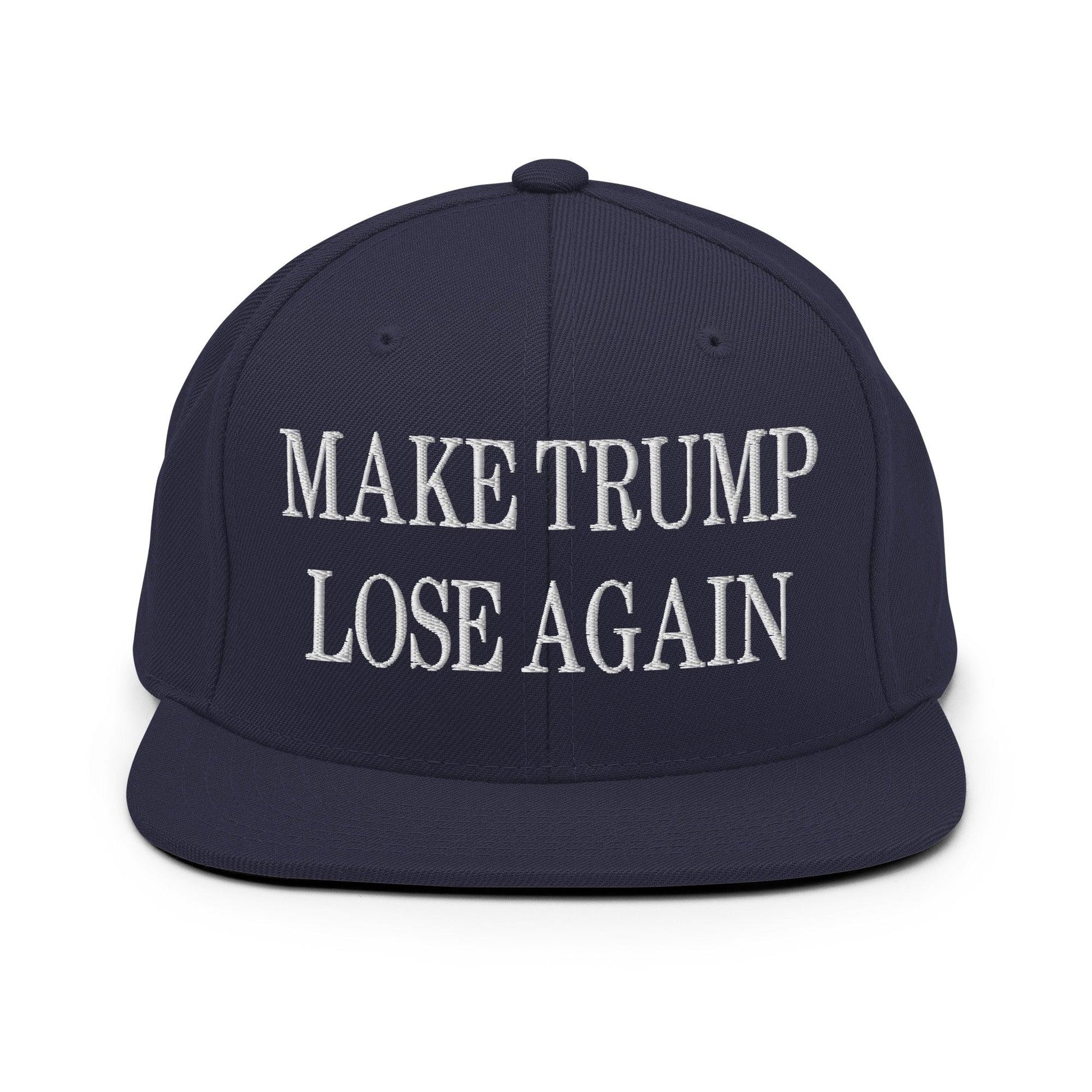 Make Trump Lose Again Embroidered Flat Bill Brim Snapback Hat - Navy