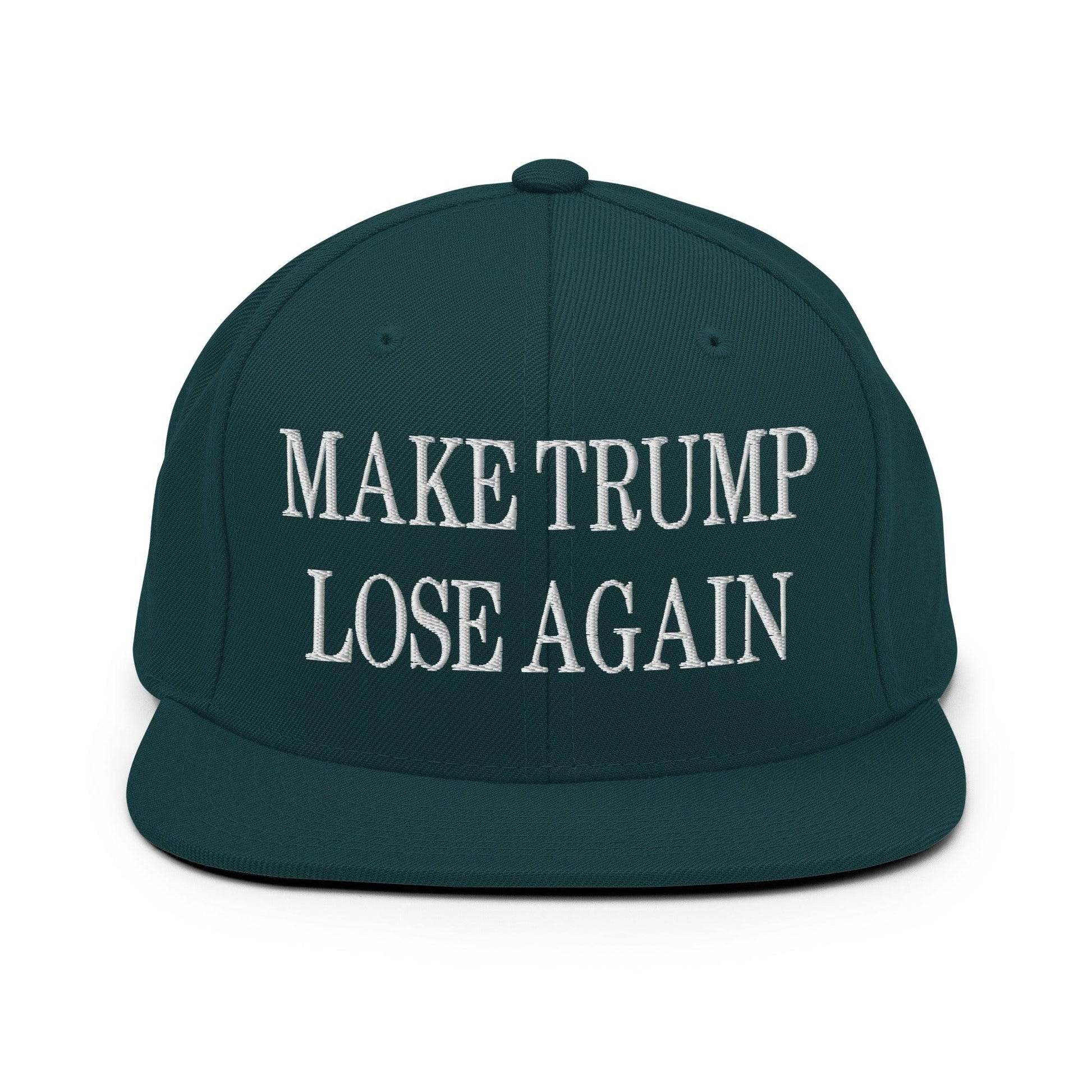 Make Trump Lose Again Embroidered Flat Bill Brim Snapback Hat - Spruce