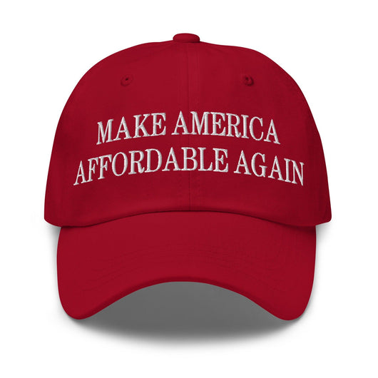 Make Us Affordable Again Embroidered Dad Hat - Cranberry