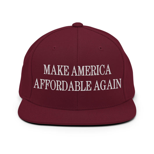Make Us Affordable Again Embroidered Flat Bill Brim Snapback Hat - Maroon