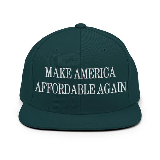 Make Us Affordable Again Embroidered Flat Bill Brim Snapback Hat - Spruce