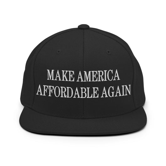 Make Us Affordable Again Embroidered Flat Bill Brim Snapback Hat - Black
