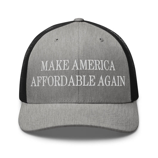 Make Us Affordable Again Embroidered Mesh Trucker Hat - Heather/ Black