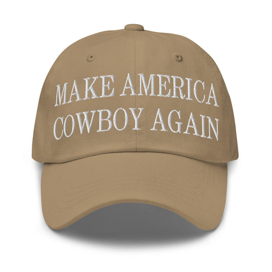 Make Us Cowboy Again Embroidered Dad Hat - Khaki