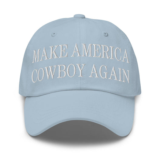 Make Us Cowboy Again Embroidered Dad Hat - Light Blue