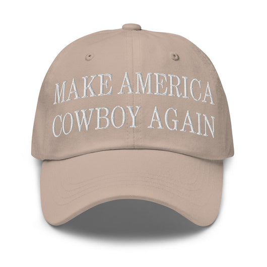 Make Us Cowboy Again Embroidered Dad Hat - Stone