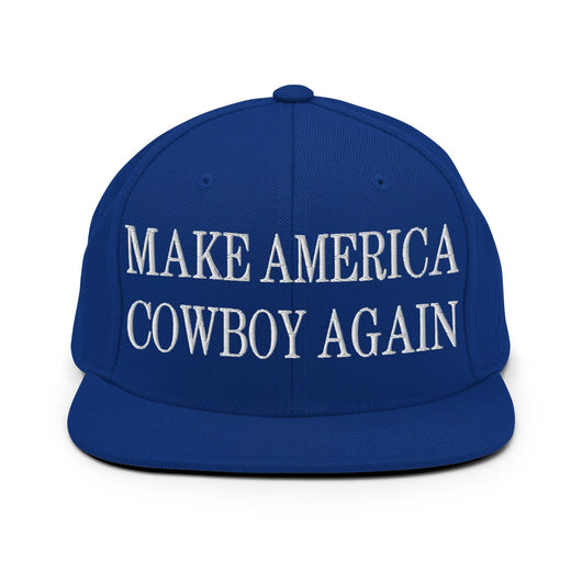 Make Us Cowboy Again Embroidered Flat Bill Brim Snapback Hat - Royal Blue