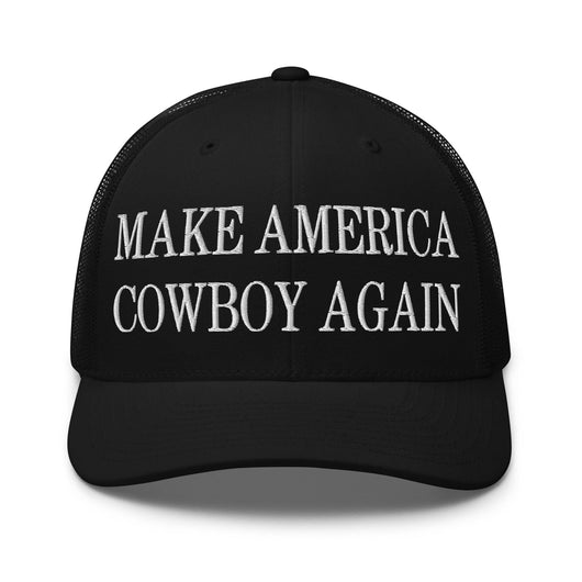 Make Us Cowboy Again Embroidered Mesh Trucker Hat - Black