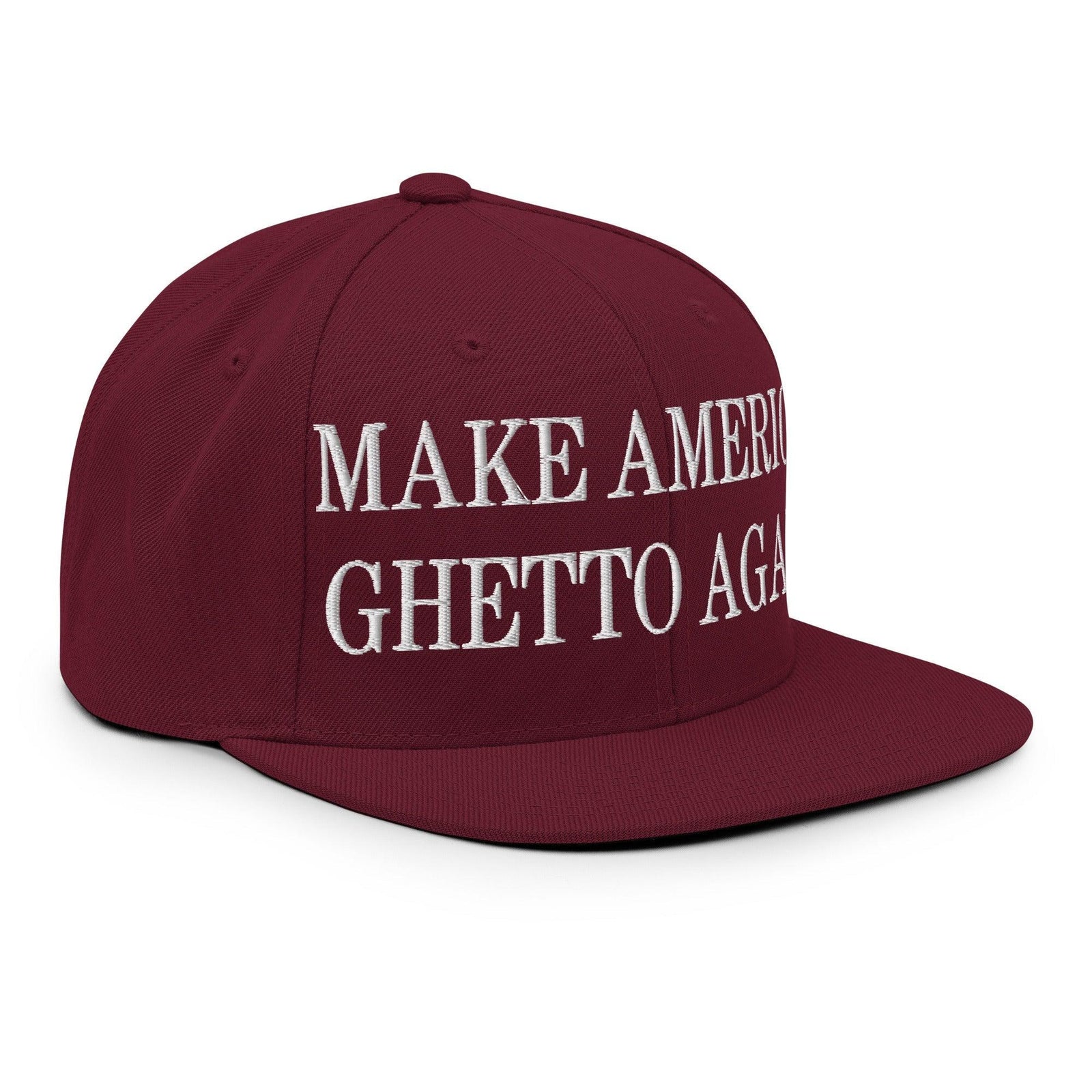 Make Us Ghetto Again Embroidered Flat Bill Brim Snapback Hat