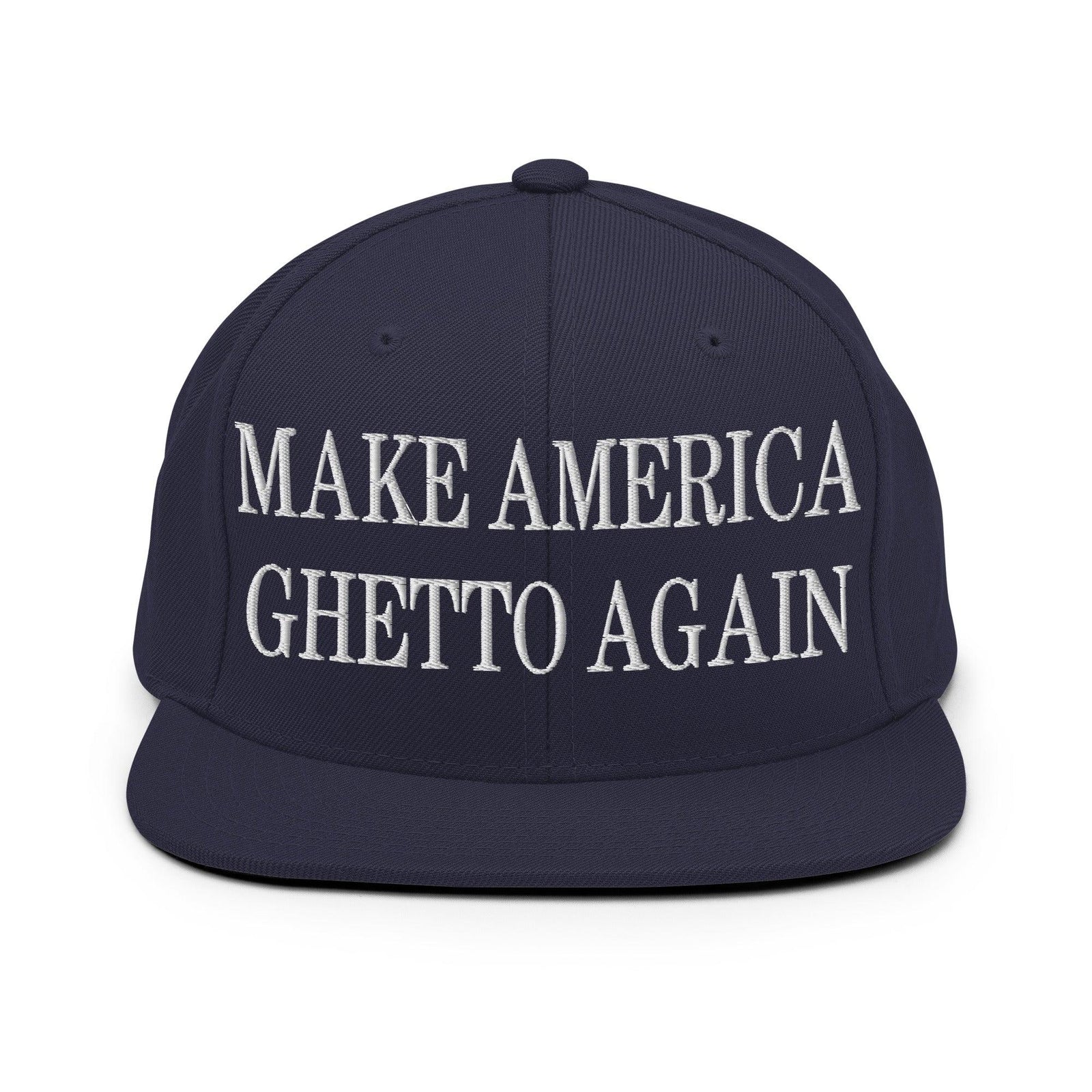 Make Us Ghetto Again Embroidered Flat Bill Brim Snapback Hat - Navy