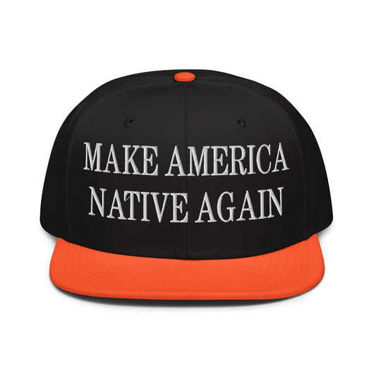 Make Us Native Again Embroidered Flat Brim Bill Snapback Hat - Orange / Black / Black