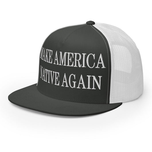 Make Us Native Again Embroidered Mesh Flat Bill Brim Trucker Hat