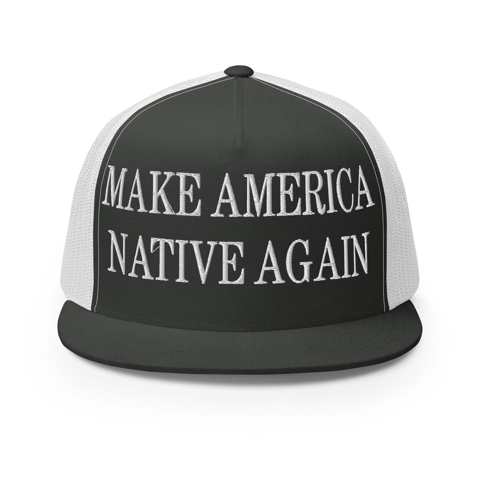 Make Us Native Again Embroidered Mesh Flat Bill Brim Trucker Hat - Charcoal/ White