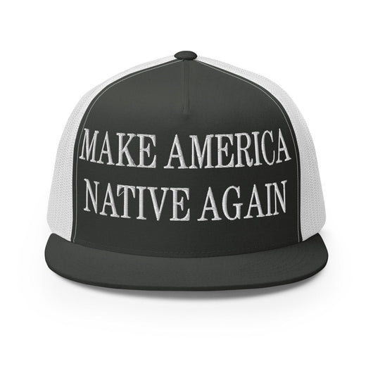 Make Us Native Again Embroidered Mesh Flat Bill Brim Trucker Hat - Charcoal/ White