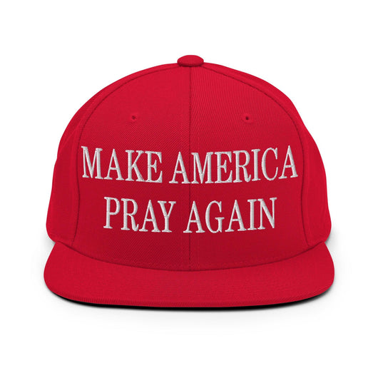 Make Us Pray Again Embroidered Flat Bill Brim Snapback Hat - Red