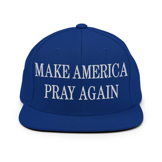 Make Us Pray Again Embroidered Flat Bill Brim Snapback Hat - Royal Blue