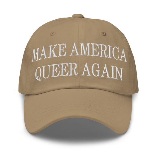 Make Us Queer Again Embroidered Dad Hat - Khaki