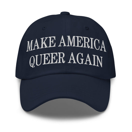 Make Us Queer Again Embroidered Dad Hat - Navy