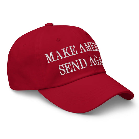 Make Us Send Again Embroidered Dad Hat