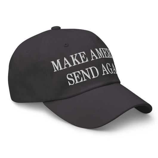 Make Us Send Again Embroidered Dad Hat