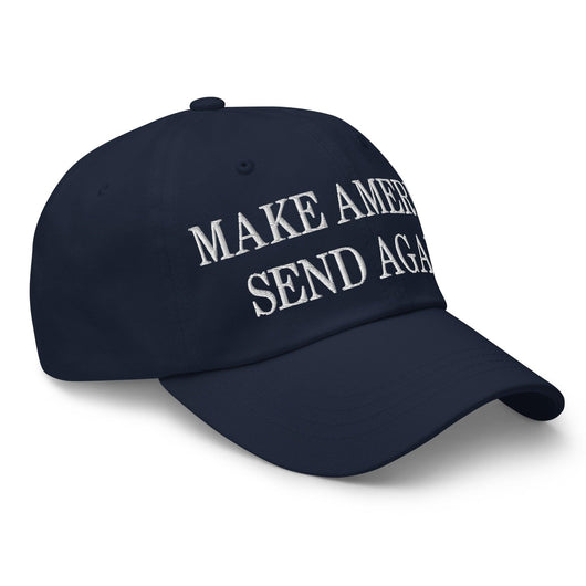 Make Us Send Again Embroidered Dad Hat