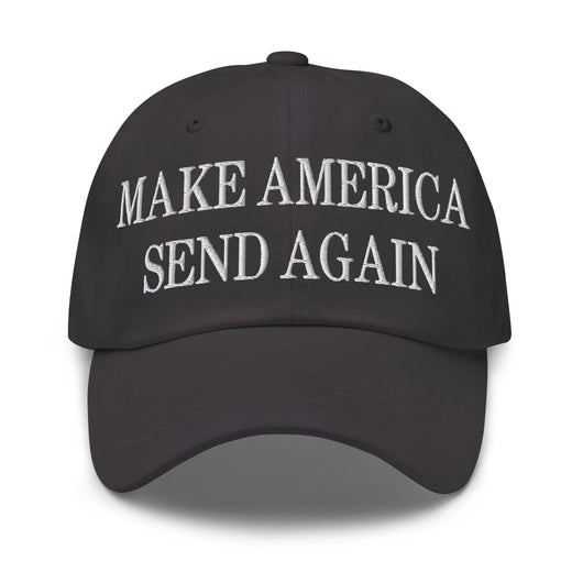 Make Us Send Again Embroidered Dad Hat - Dark Grey