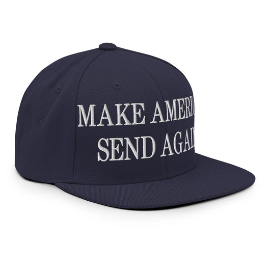 Make Us Send Again Embroidered Flat Bill Brim Snapback Hat