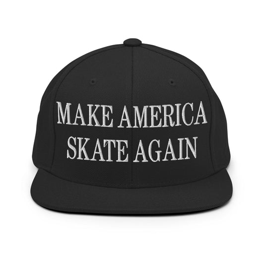 Make Us Skate Again Embroidered Flat Bill Brim Snapback Hat - Black