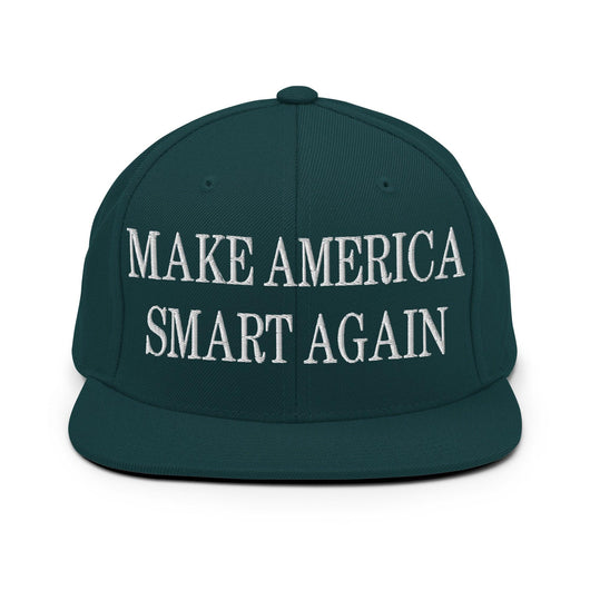 Make Us Smart Again Embroidered Flat Bill Brim Snapback Hat - Spruce