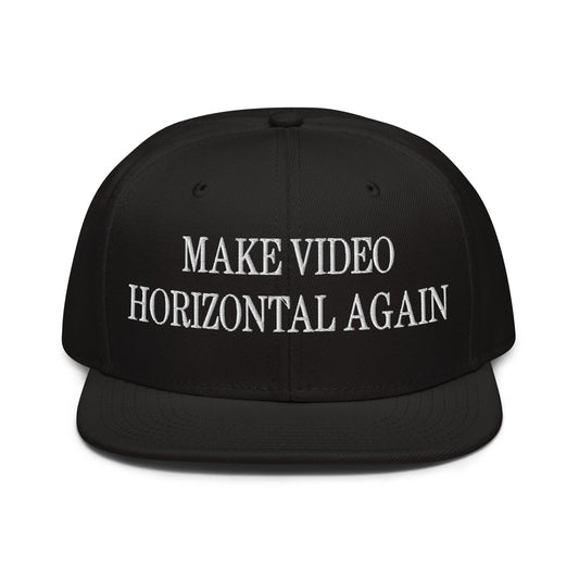 Make Video Horizontal Again Embroidered Flat Brim Bill Snapback Hat - Black
