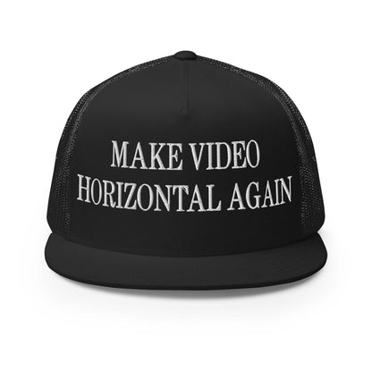 Make Video Horizontal Again Embroidered Mesh Flat Bill Brim Trucker Hat - Black