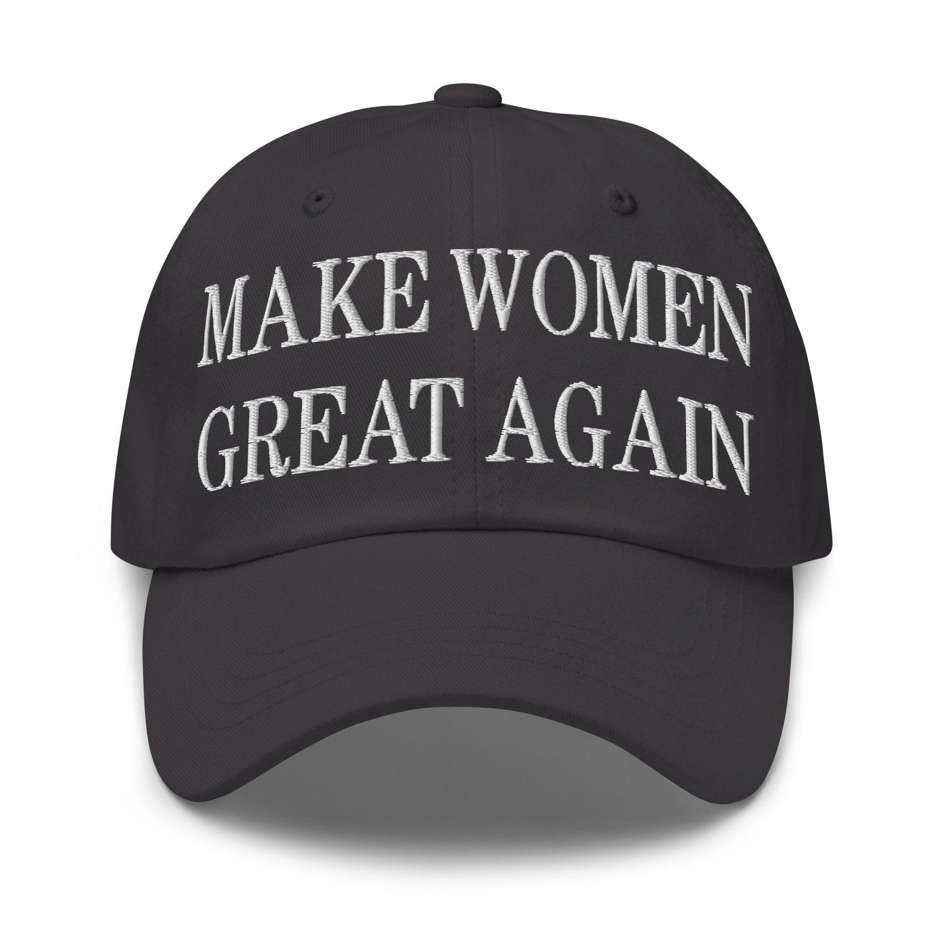 Make Women Great Again Embroidered Dad Hat - Dark Grey