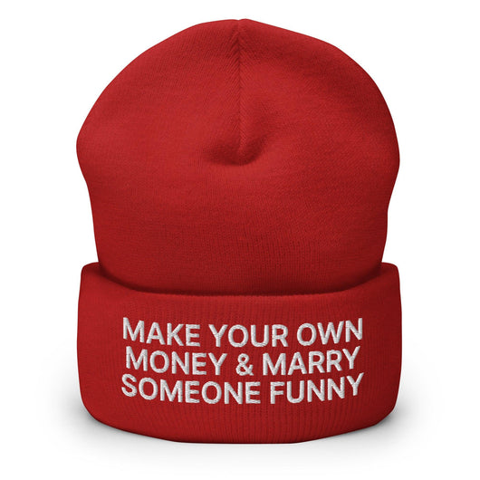 Make Your Own Money and Marry Someone Funny Embroidered Knit Cuffed Beanie - Red
