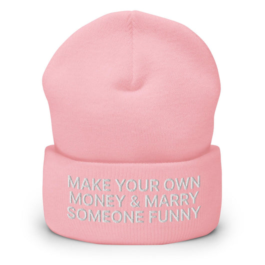 Make Your Own Money and Marry Someone Funny Embroidered Knit Cuffed Beanie - Baby Pink