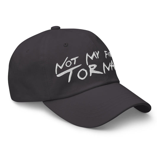 Not My First Tornado Dad Hat
