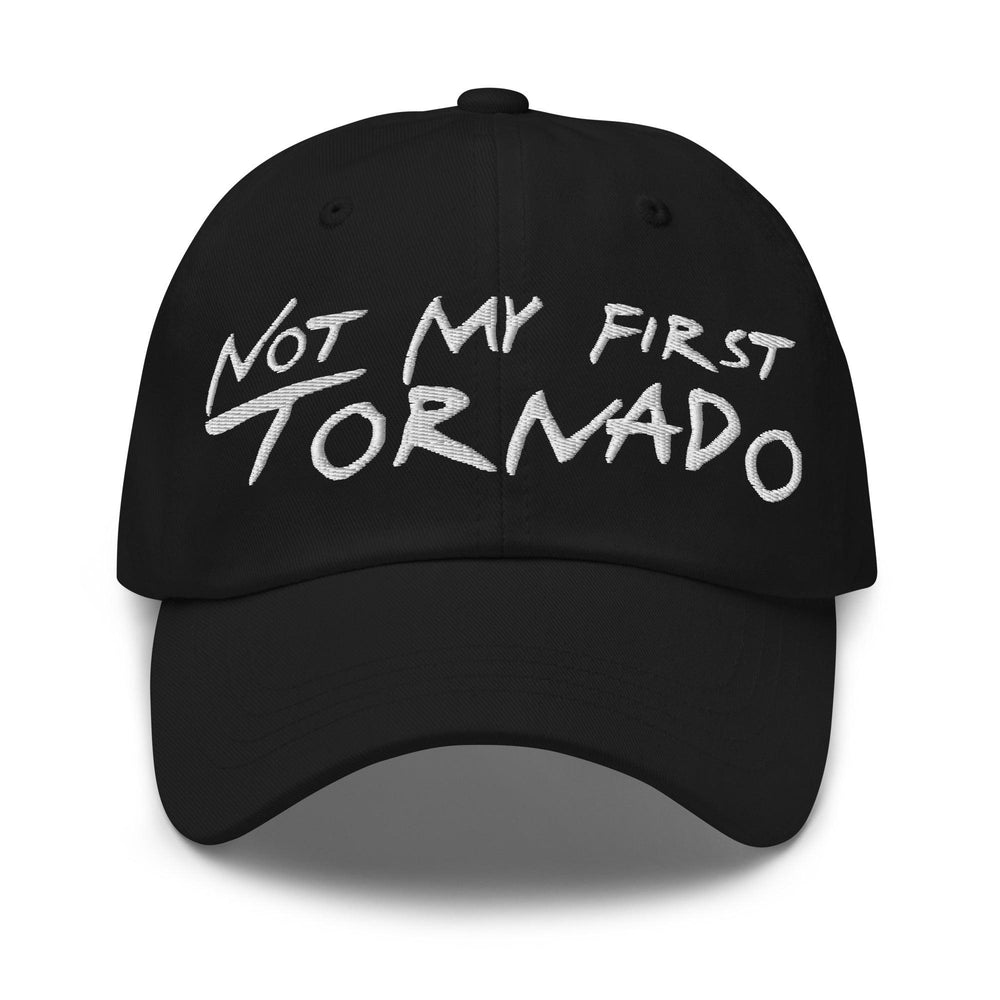 Not My First Tornado Dad Hat - Black