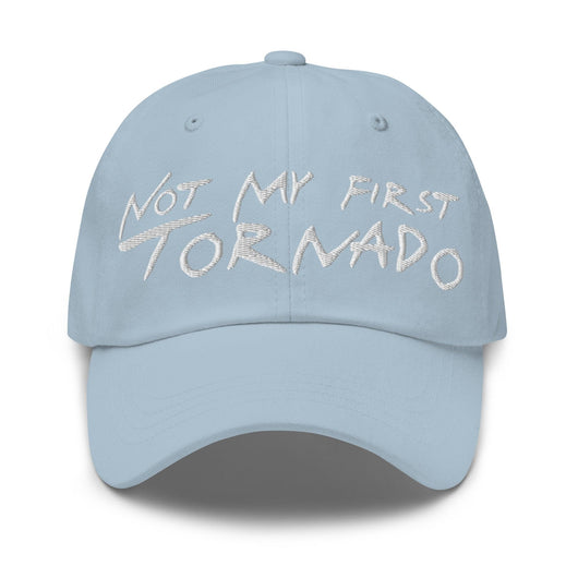 Not My First Tornado Dad Hat - Light Blue