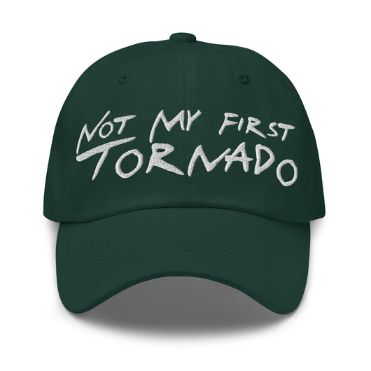 Not My First Tornado Dad Hat - Spruce