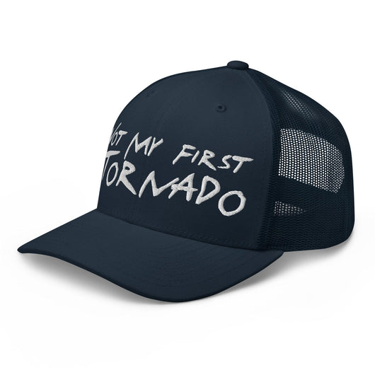 Not My First Tornado Retro Trucker Hat