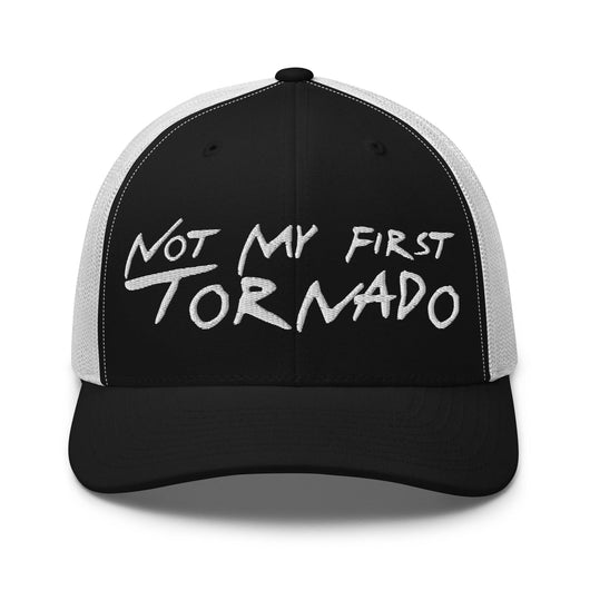 Not My First Tornado Retro Trucker Hat - Black/ White
